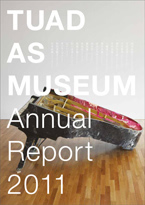 TUAD AS MUSEUM: Annual Report 2011