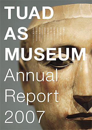 TUAD AS MUSEUM: Annual Report 2007
